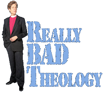 Really Bad Theology
