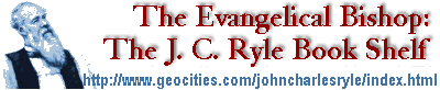 The Evangelical Bishop: The J. C. Ryle Book Shelf